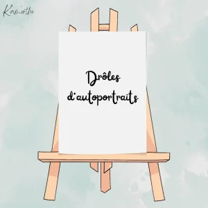 Drôles d'autoportraits
